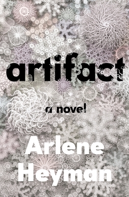 Artifact by Arlene Heyman