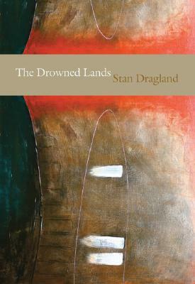 Drowned Lands, The by Stan Dragland