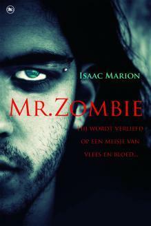 Mr. Zombie by Isaac Marion, Anne Douqué