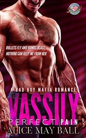 Vassily: Perfect Pain by Alice May Ball