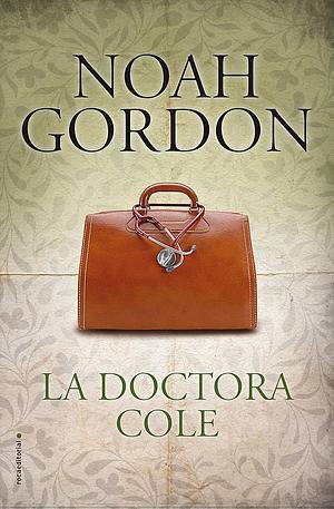 La doctora Cole by Noah Gordon