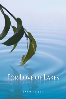 For Love of Lakes by Darby Nelson