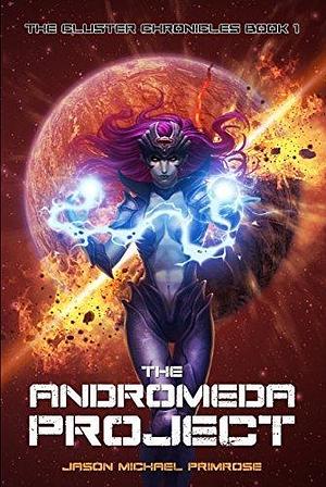 The Andromeda Project by Jason Michael Primrose, Indos Studios