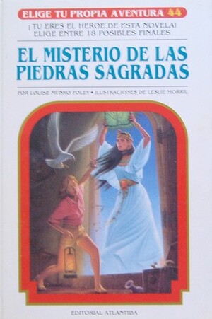 El misterio de las piedras sagradas by Leslie Morril, Louise Munro Foley, Dorotea L. Placking de Salcedo