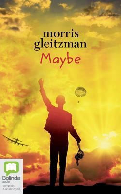 Maybe by Morris Gleitzman