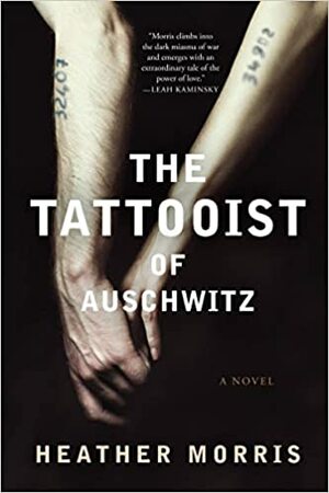 The Tattooist of Auschwitz by Heather Morris