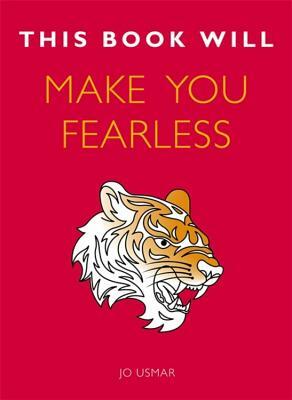 This Book Will Make You Fearless by Jo Usmar