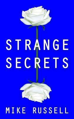 Strange Secrets by Mike Russell