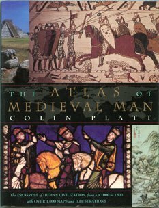 The Atlas of Medieval Man by Colin Platt