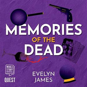 Memories of the Dead: A Clara Fitzgerald Mystery by Evelyn James
