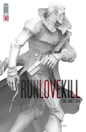 RUNLOVEKILL #2 by Jon Tsuei, Eric Canete
