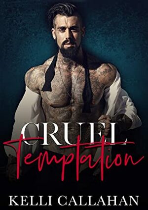 Cruel Temptation by Kelli Callahan