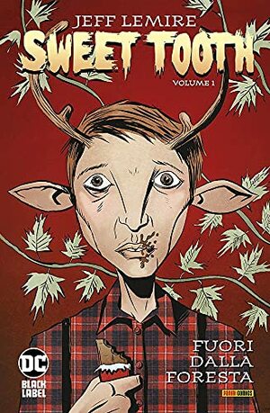 Sweet Tooth 1, Fuori dalla Foresta by Jeff Lemire