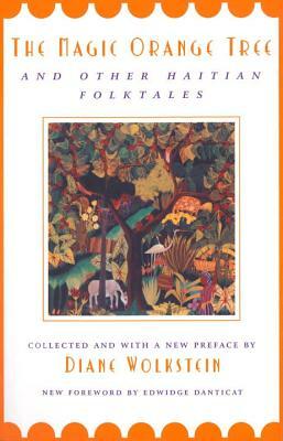 The Magic Orange Tree: And Other Haitian Folktales by Diane Wolkstein