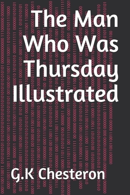 The Man Who Was Thursday Illustrated by G.K. Chesterton