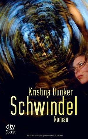 Schwindel: Thriller by Kristina Dunker, Kristina Dunker