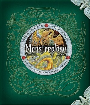 Monsterology with free Monsterology card pack: The Complete Book of Monstrous Creatures by Ernest Drake, Dugald A. Steer