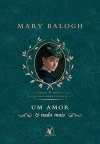 Um amor e nada mais by Ana Rodrigues, Mary Balogh