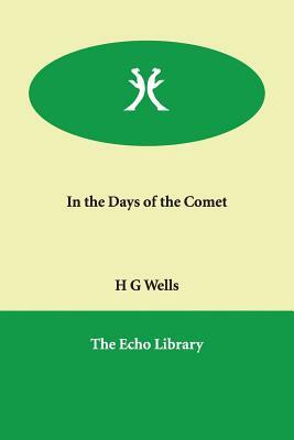 In the Days of the Comet by H.G. Wells