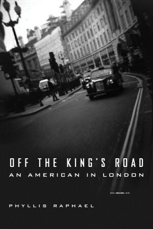Off the King's Road by Phyllis Raphael