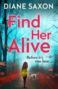 Find Her Alive by Diane Saxon