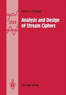 Analysis and Design of Stream Ciphers by Rainer A. Rueppel