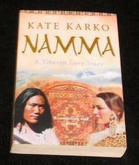 Namma. Een waargebeurde Tibetaanse liefdesgeschiedenis by Kate Karko