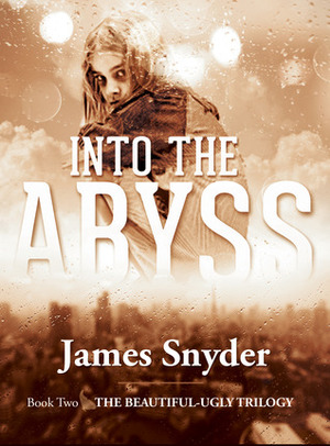 Into the Abyss by James Snyder