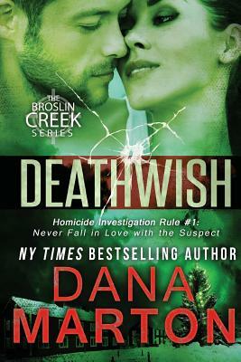 Deathwish: Broslin Creek Book 6 by Dana Marton