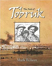 The Rats of Tobruk by Mark Wilson