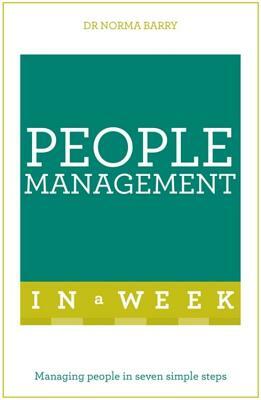 People Management in a Week: Teach Yourself by Norma Barry