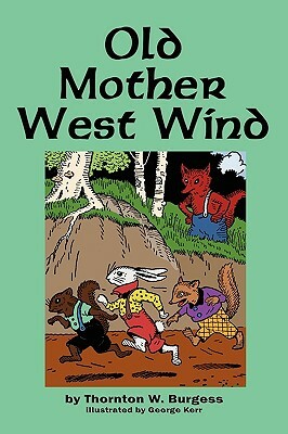 Old Mother West Wind by Thornton W. Burgess