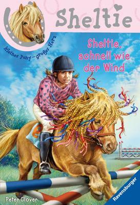 Sheltie: Sheltie, schnell wie der Wind / aus dem Engl. von Ellen Heyn by Peter Clover