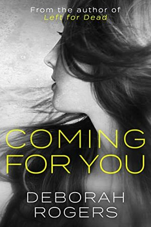 Coming for You (#2 Amelia Kellaway) by Deborah Rogers