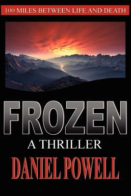 Frozen: A Thriller by Daniel Powell