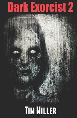 Dark Exorcist 2 by Tim Miller