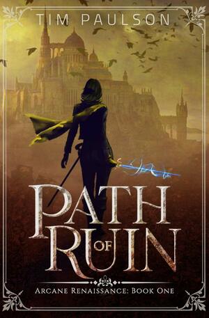 Path of Ruin by Tim Paulson