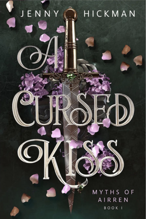 A Cursed Kiss by Jenny Hickman