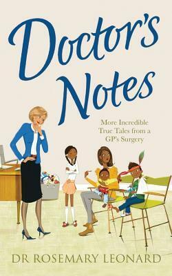 Doctor's Notes by Rosemary Leonard