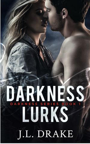 Darkness Lurks by J.L. Drake