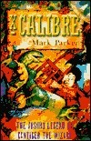 X--Calibre: The Absurd Legend of Cantiger the Wizard by Mark Parker