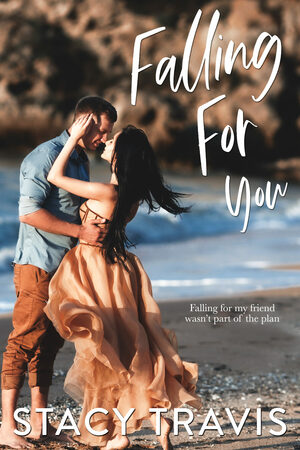 Falling for You by Stacy Travis