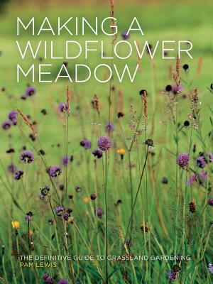 Making a Wildflower Meadow by Pam Lewis