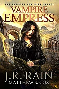 Vampire Empress by J.R. Rain, Matthew S. Cox