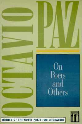 On Poets and Others by Octavio Paz