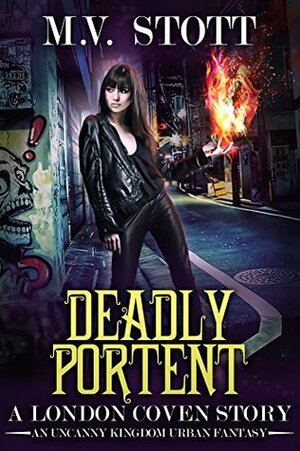 Deadly Portent by Matthew Stott, M.V. Stott