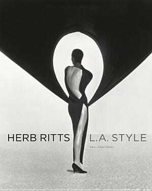 Herb Ritts: L.A. Style by Paul Martineau