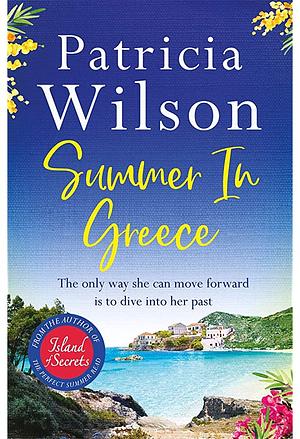 Summer In Greece by Patricia Wilson