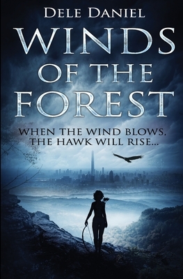 Winds of The Forest by Dele Daniel