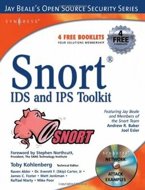 Snort IDS and IPS Toolkit (Jay Beale's Open Source Security) by Jay Beale, Toby Kohlenberg, Andrew R. Baker, Brian Caswell